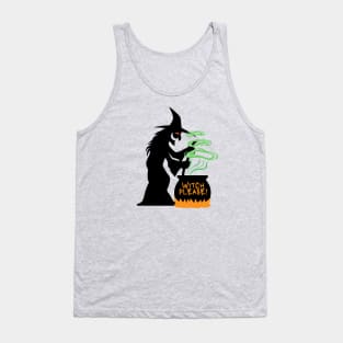 Witch Please- a funny witch Halloween design Tank Top